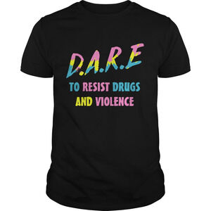 Dare To Resist Drugs And Violence Shirt